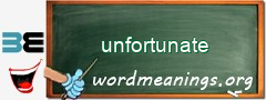 WordMeaning blackboard for unfortunate